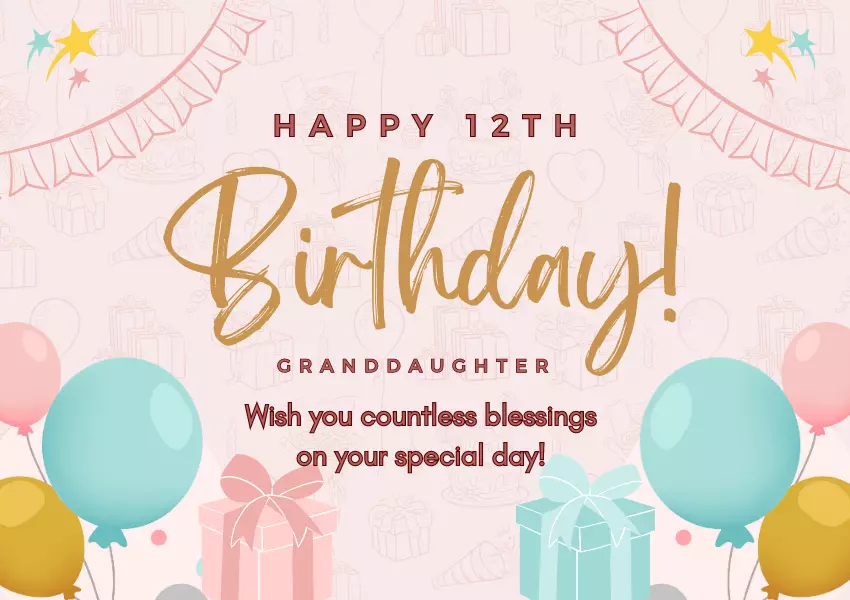 25+ Best Happy 12th Birthday Wishes for Granddaughter