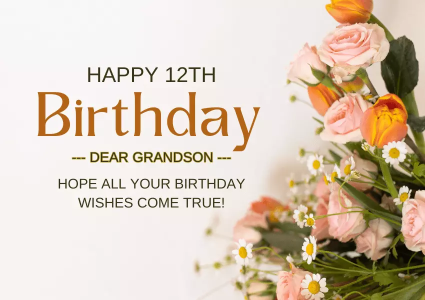 12th birthday wishes for grandson