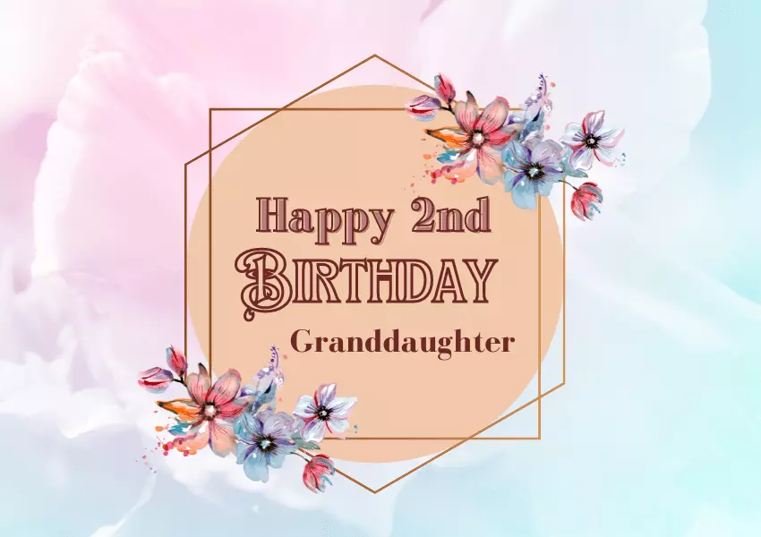 2nd birthday wishes for granddaughter