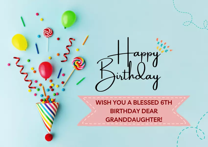 6th birthday wishes for granddaughter