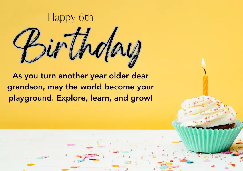 6th birthday wishes for grandson