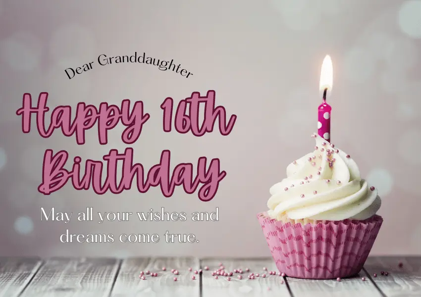 16th birthday wishes for granddaughter