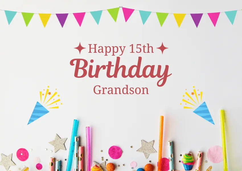 happy 15th birthday grandson