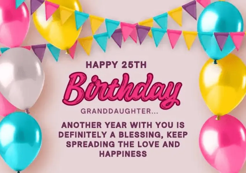 25th birthday wishes for granddaughter
